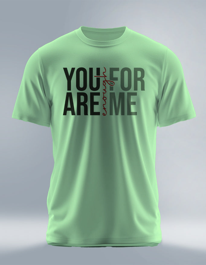 Unisex Basic T-Shirt - You are enough for me