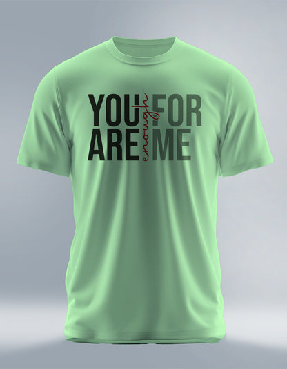 Unisex Basic T-Shirt - You are enough for me