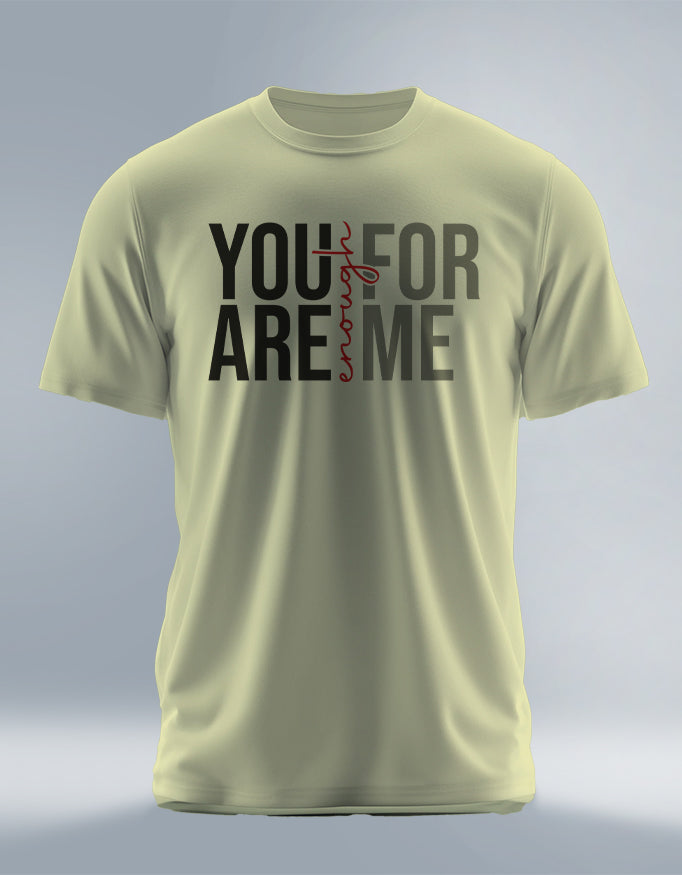 Unisex Basic T-Shirt - You are enough for me